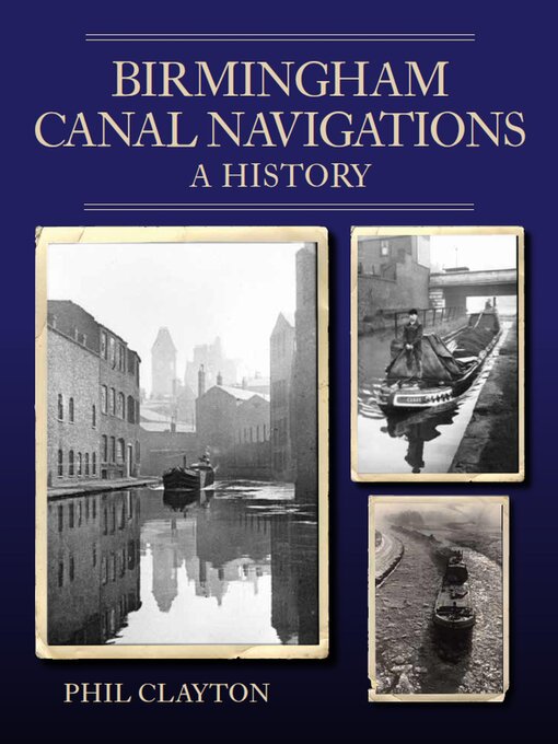 Title details for Birmingham Canal Navigations by Phil Clayton - Wait list